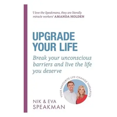 Upgrade Your Life - Speakman, Nik a Speakman, Eva