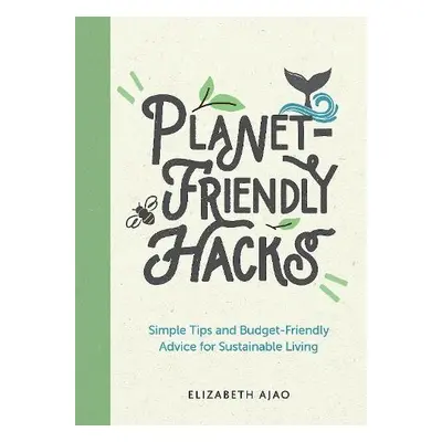 Planet-Friendly Hacks - Ajao, Elizabeth