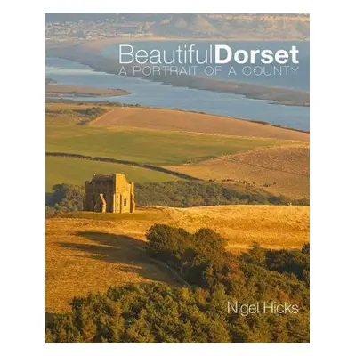 Beautiful Dorset - Hicks, Nigel