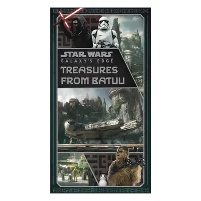 Star Wars: Galaxy's Edge: Treasures from Batuu - Silverman, Riley