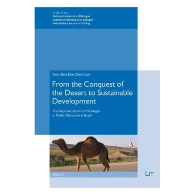 From the Conquest of the Desert to Sustainable Development - Ben-Dor Derimian, Ilanit