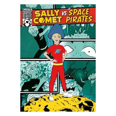 Sally Comet vs The Space Pirates - Twiddy, Robin