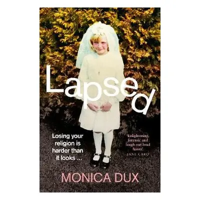 Lapsed - Dux, Monica