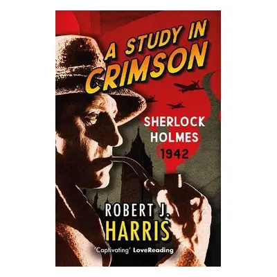 Study in Crimson - Harris, Robert J.