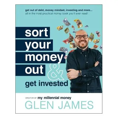 Sort Your Money Out - James, Glen