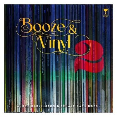 Booze a Vinyl Vol. 2 - Darlington, Andre a Darlington, Tenaya