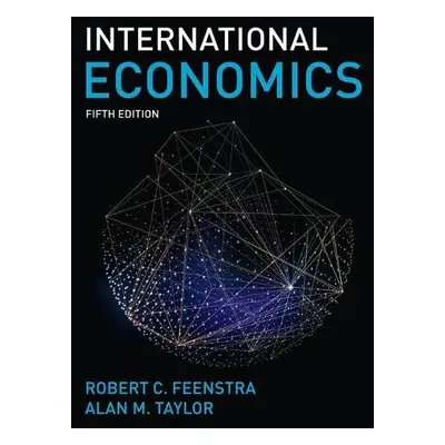 International Economics - Feenstra, Robert a Taylor, Alan M.