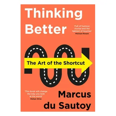 Thinking Better - Sautoy, Marcus du