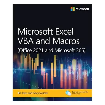 Microsoft Excel VBA and Macros (Office 2021 and Microsoft 365) - Jelen, Bill a Syrstad, Tracy