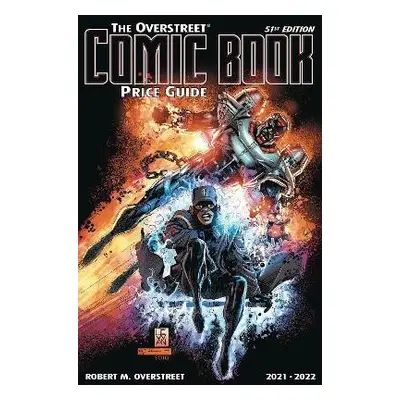 Overstreet Comic Book Price Guide Volume 51 - Overstreet, Robert M.