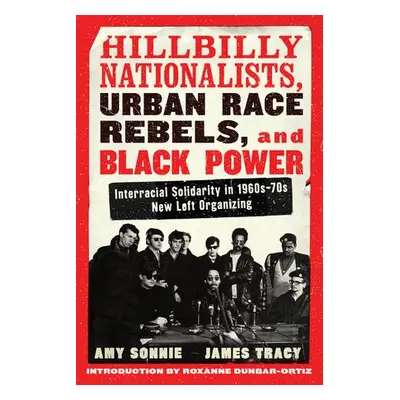 Hillbilly Nationalists, Urban Race Rebels, and Black Power - Sonnie, Amy a Tracy, James