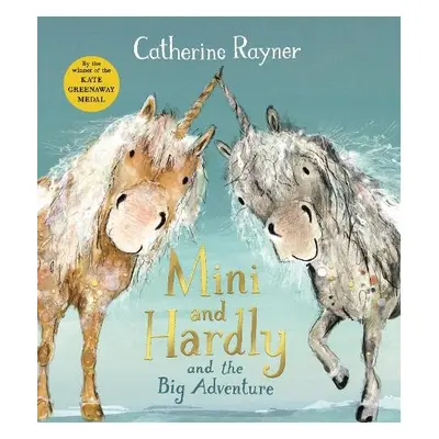 Mini and Hardly and the Big Adventure - Rayner, Catherine