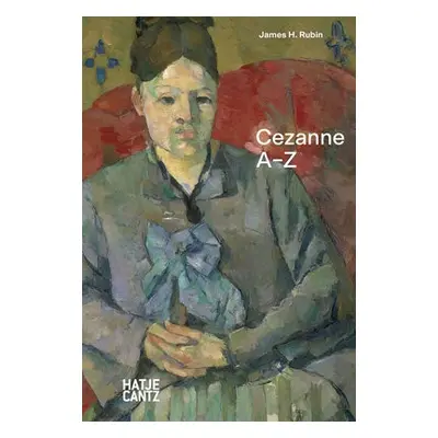 Paul Cezanne: A-Z