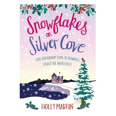 Snowflakes on Silver Cove - Martin, Holly