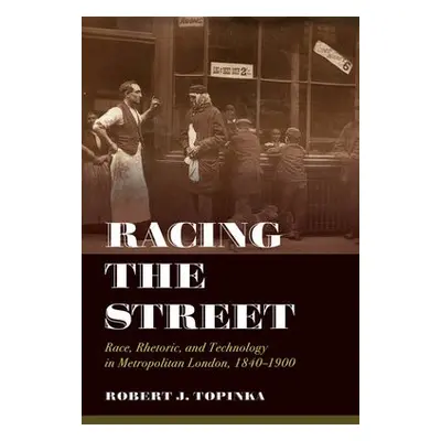 Racing the Street - Topinka, Robert J.