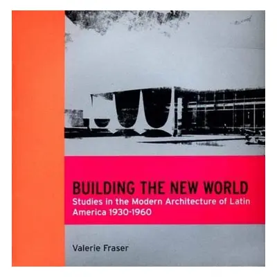 Building the New World - Fraser, Valerie