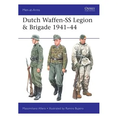 Dutch Waffen-SS Legion a Brigade 1941–44 - Afiero, Massimiliano (Author)