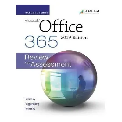 Marquee Series: Microsoft Office 2019 - Rutkosky, Nita a Roggenkamp, Audrey a Rutkosky, Ian