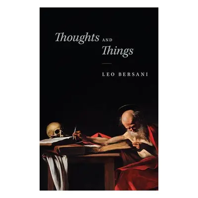 Thoughts and Things - Bersani, Leo