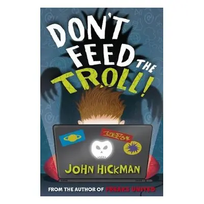 Don't Feed the Troll - Hickman, John