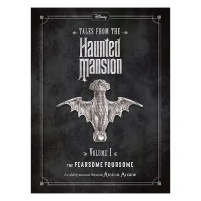 Disney Tales From The Haunted Mansion Volume I The Fearsome Foursome - Walt Disney