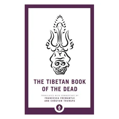 Tibetan Book of the Dead - Fremantle, Francesca a Trungpa, Chogyam