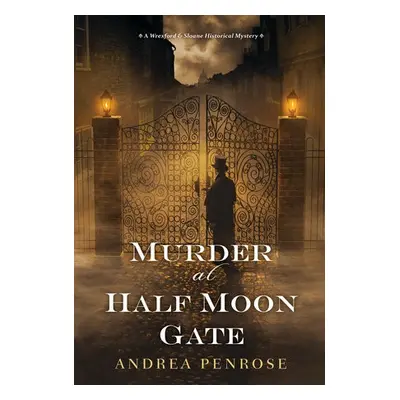 Murder at Half Moon Gate - Penrose, Andrea