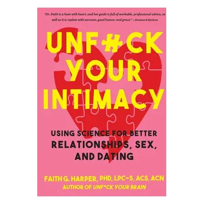 Unfuck Your Intimacy - Harper, Faith G.