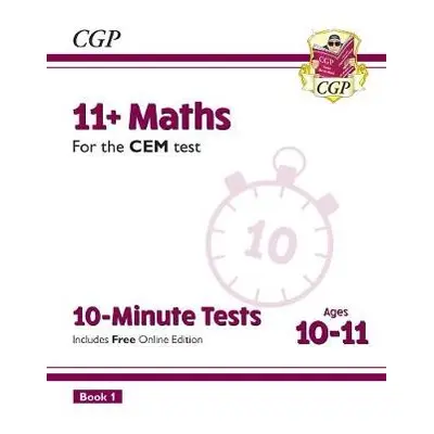 11+ CEM 10-Minute Tests: Maths - Ages 10-11 Book 1 (with Online Edition) - CGP Books