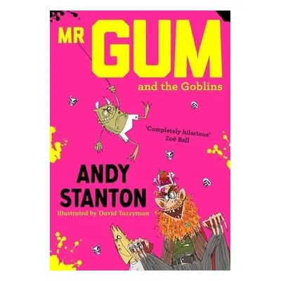 Mr Gum and the Goblins - Stanton, Andy