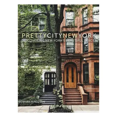 prettycitynewyork - Ferguson, Siobhan