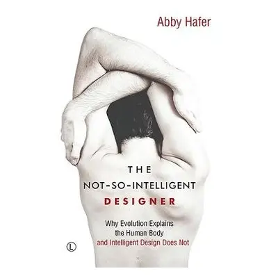 Not-So-Intelligent Designer - Winkler, Alexander