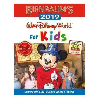 Birnbaum's 2019 Walt Disney World For Kids - Birnbaum, Guides