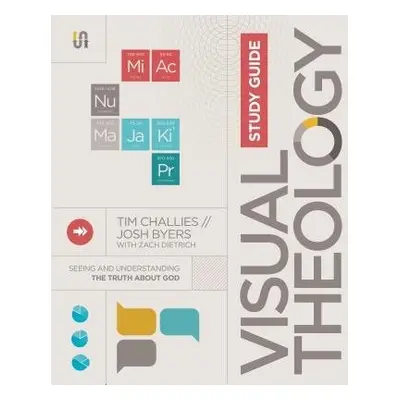 Visual Theology Study Guide - Challies, Tim a Byers, Josh