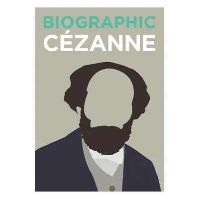 Biographic: Cezanne - Greenwood, Katie