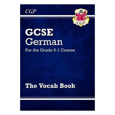 GCSE German Vocab Book (For exams in 2024 and 2025) - CGP Books