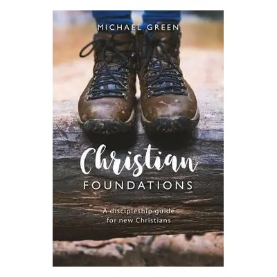 Christian Foundations - Green, Michael (Author)