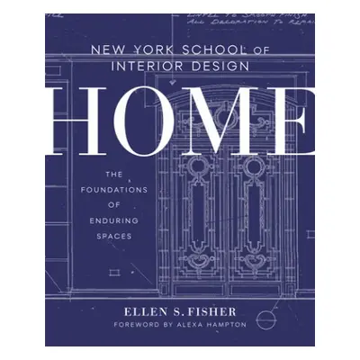 New York School of Interior Design: Home - Fisher, Ellen S. a Renzi, Jen