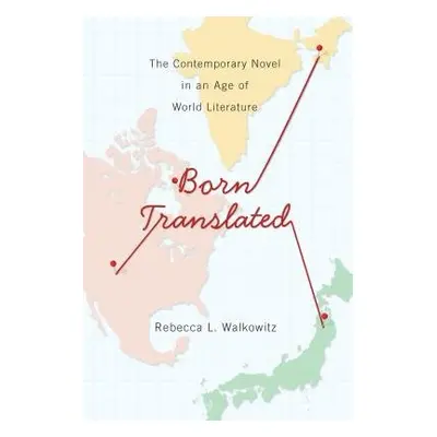 Born Translated - Walkowitz, Rebecca L.