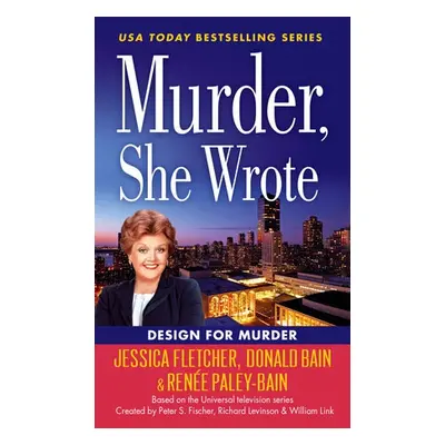 Murder, She Wrote: Design For Murder - Fletcher, Jessica a Paley-Bain, Renee