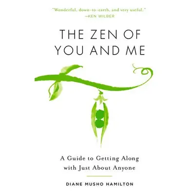 Zen of You and Me - Hamilton, Diane Musho