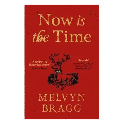 Now is the Time - Bragg, Melvyn