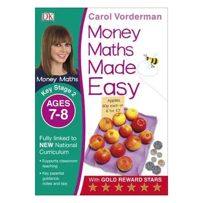 Money Maths Made Easy: Beginner, Ages 7-8 (Key Stage 2) - Vorderman, Carol