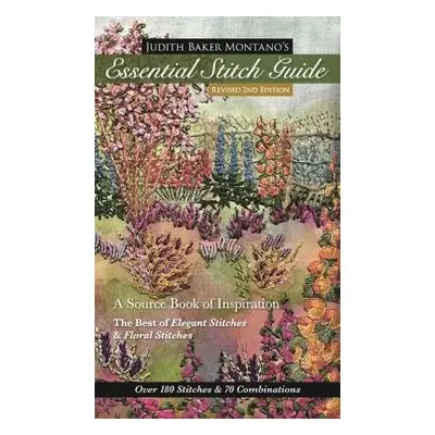 Judith Baker Montano's Essential Stitch Guide - Montano, Judith Baker