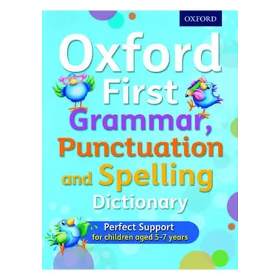 Oxford First Grammar, Punctuation and Spelling Dictionary - Roberts, Jenny a Hudson, Richard (, 