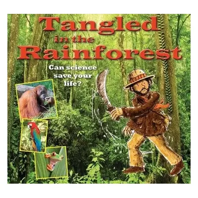 Tangled in the Rainforest - Bailey, Gerry