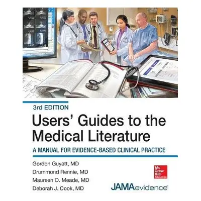 Users' Guides to the Medical Literature: A Manual for Evidence-Based Clinical Practice, 3E - Guy