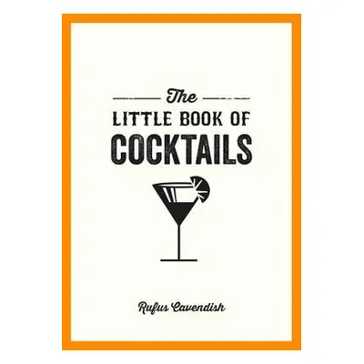 Little Book of Cocktails - Cavendish, Rufus