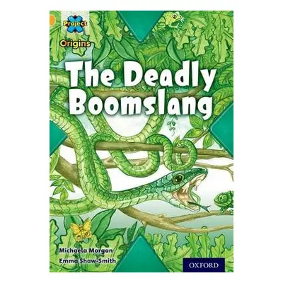 Project X Origins: Gold Book Band, Oxford Level 9: Communication: The Deadly Boomslang - Morgan,