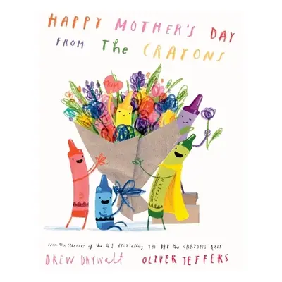 Happy Mother’s Day from the Crayons - Daywalt, Drew